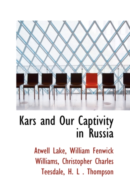 Kars and Our Captivity in Russia, Hardback Book