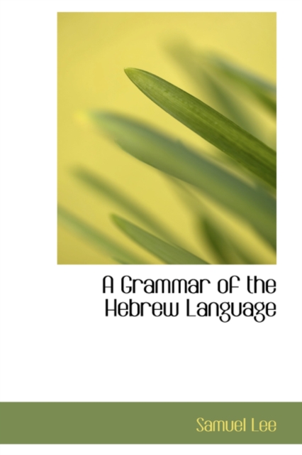 A Grammar of the Hebrew Language, Paperback / softback Book