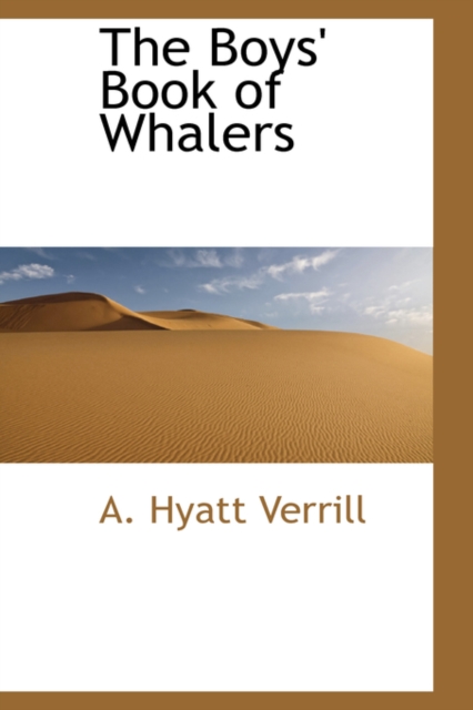 The Boys' Book of Whalers, Hardback Book