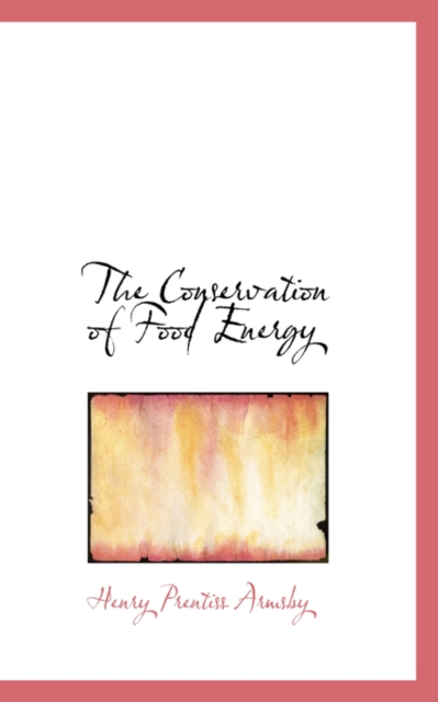 The Conservation of Food Energy, Paperback / softback Book
