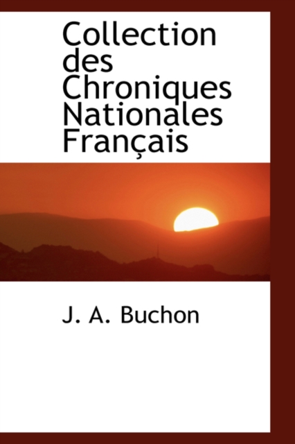 Collection Des Chroniques Nationales Fran Ais, Paperback / softback Book