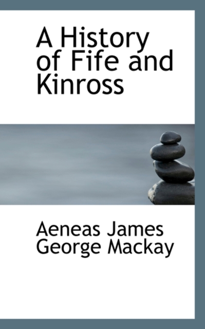 A History of Fife and Kinross, Paperback / softback Book