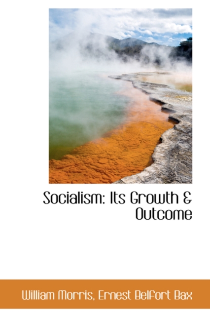Socialism : Its Growth & Outcome, Paperback / softback Book