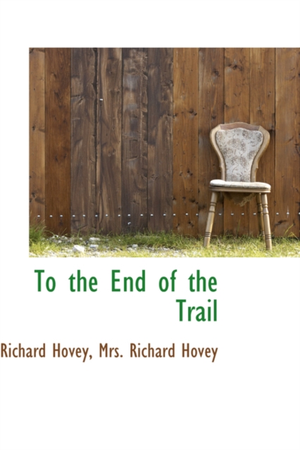 To the End of the Trail, Paperback / softback Book