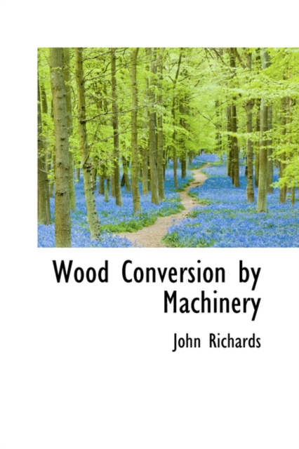 Wood Conversion by Machinery, Hardback Book