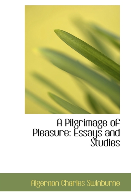 A Pilgrimage of Pleasure : Essays and Studies, Paperback / softback Book