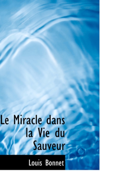 Le Miracle Dans La Vie Du Sauveur, Hardback Book