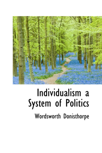 Individualism a System of Politics, Paperback / softback Book