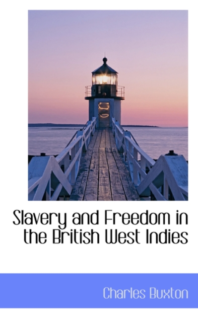 Slavery and Freedom in the British West Indies, Paperback / softback Book