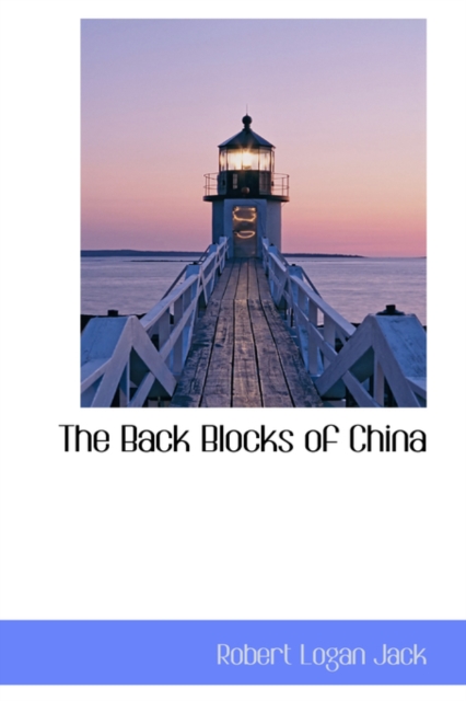 The Back Blocks of China, Hardback Book