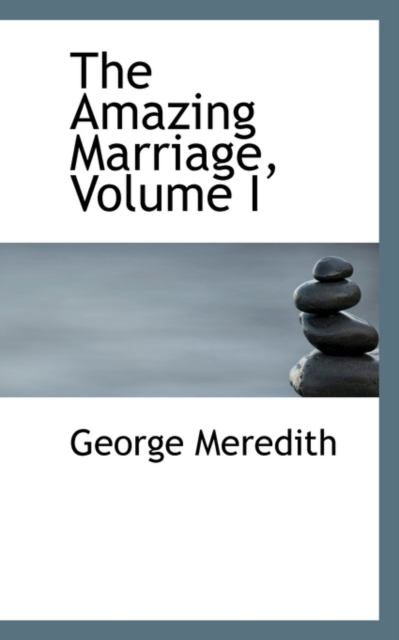 The Amazing Marriage, Volume I, Paperback / softback Book