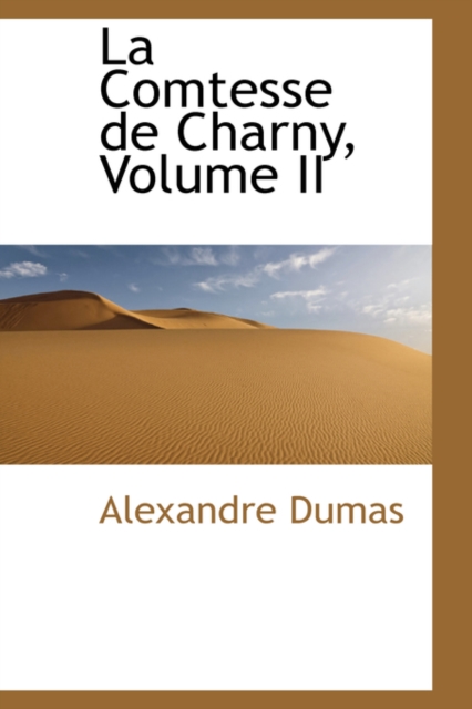 La Comtesse de Charny, Volume II, Paperback / softback Book