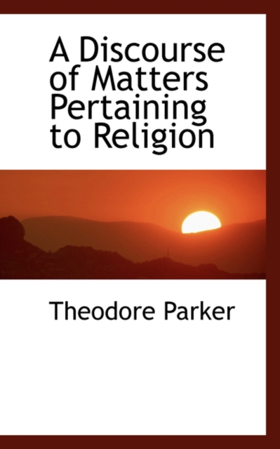 A Discourse of Matters Pertaining to Religion, Paperback / softback Book