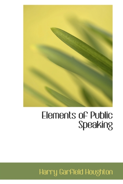 Elements of Public Speaking, Hardback Book
