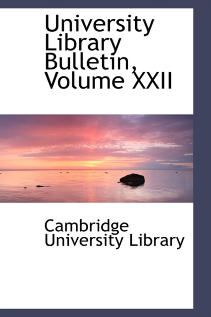 University Library Bulletin, Volume XXII, Paperback / softback Book