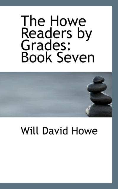The Howe Readers by Grades : Book Seven, Hardback Book