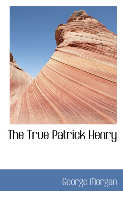 The True Patrick Henry, Paperback / softback Book