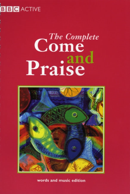 COME & PRAISE, THE COMPLETE - MUSIC & WORDS, Paperback / softback Book