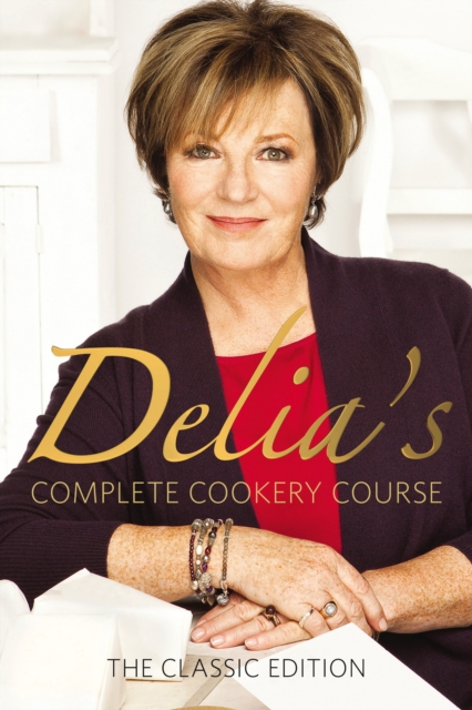 Delia's Complete Cookery Course, Paperback / softback Book