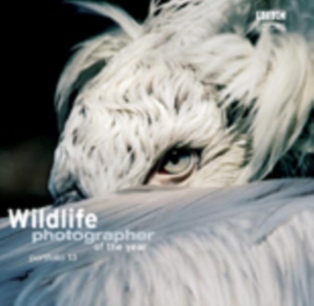 Wildlife Photographer of the Year Portfolio 13, Hardback Book