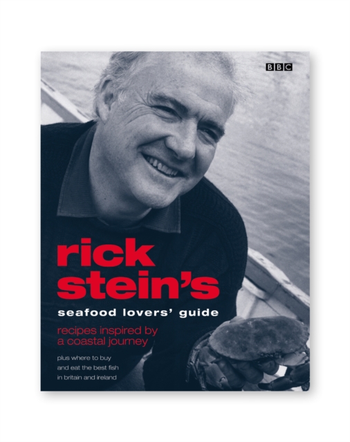 Rick Stein's Seafood Lovers' Guide, Paperback / softback Book
