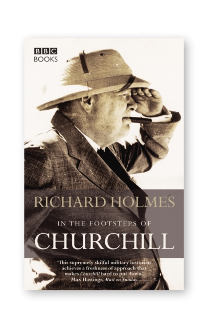 In the Footsteps of Churchill, Paperback / softback Book