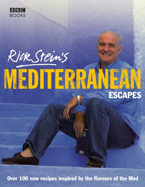 Rick Stein's Mediterranean Escapes, Hardback Book