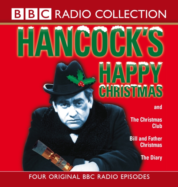 Hancock's Happy Christmas : Four Original BBC Radio Episodes, CD-Audio Book