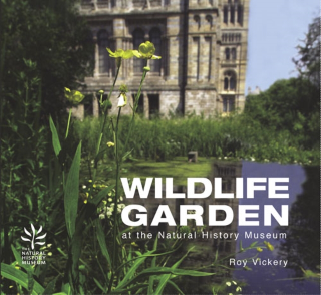 Wildlife Garden : At the Natural History Museum, Hardback Book