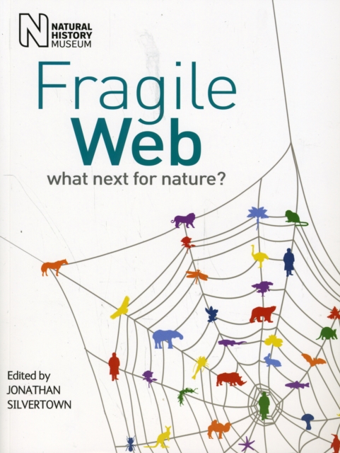 Fragile Web : What Next for Nature?, Paperback / softback Book