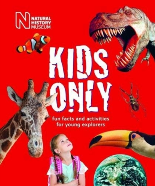Kids Only : Fun facts and activities for young explorers, Paperback / softback Book
