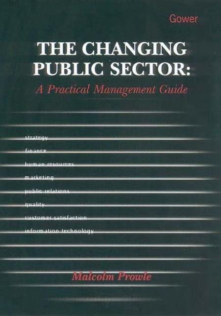 The Changing Public Sector: A Practical Management Guide, Hardback Book