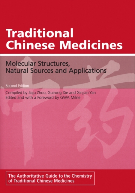 Traditional Chinese Medicines : Molecular Structures, Natural Sources and Applications, Hardback Book
