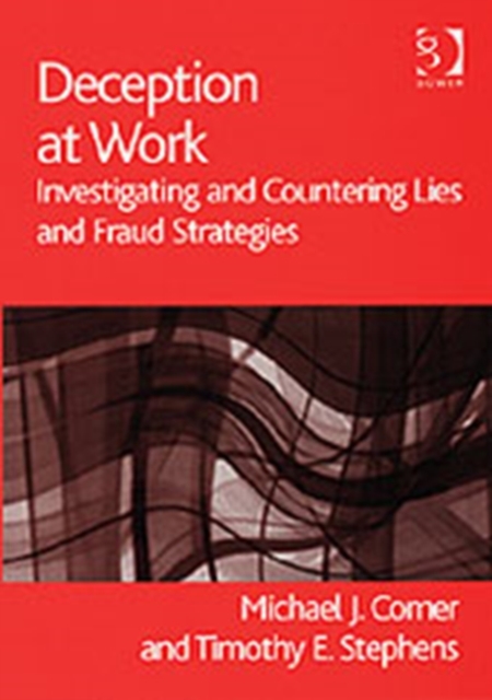 Deception at Work : Investigating and Countering Lies and Fraud Strategies, Hardback Book