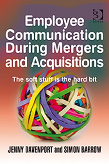 Employee Communication During Mergers and Acquisitions, Hardback Book