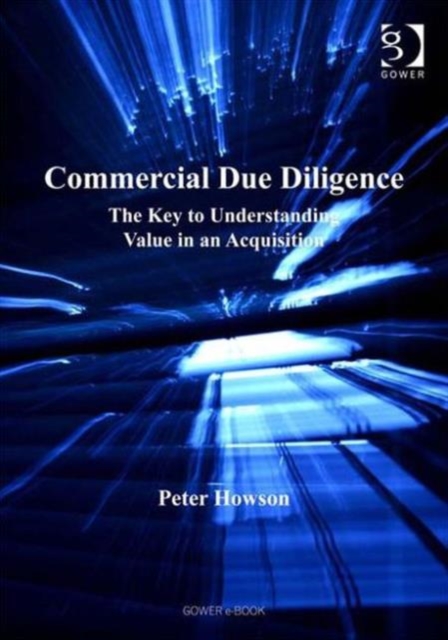 Commercial Due Diligence : The Key to Understanding Value in an Acquisition, Hardback Book