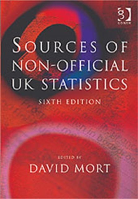 Sources of Non-Official UK Statistics, Hardback Book