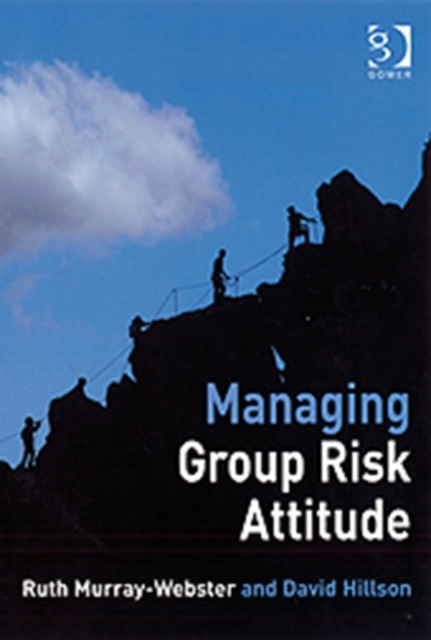 Managing Group Risk Attitude, Hardback Book