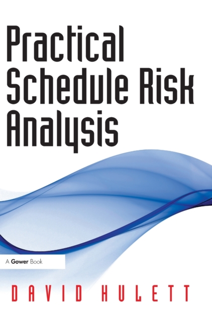 Practical Schedule Risk Analysis, Hardback Book