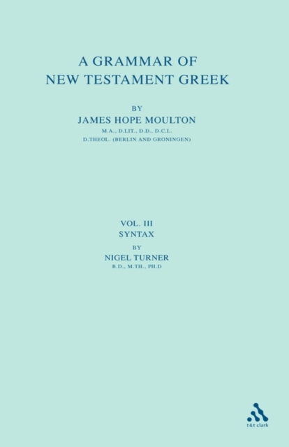 A Grammar of New Testament Greek, vol 2 : Accidence and Word Formation, Hardback Book