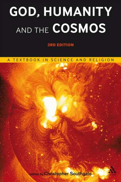 God, Humanity and the Cosmos - 3rd edition : A Textbook in Science and Religion, PDF eBook