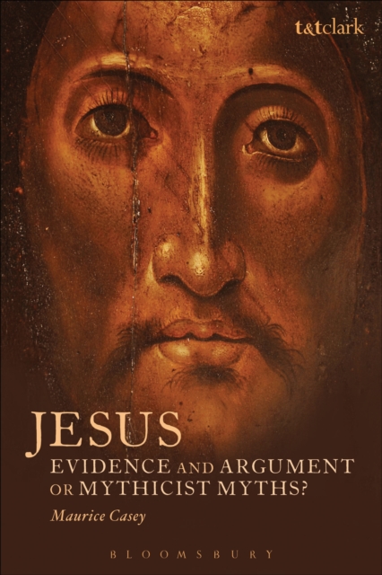 Jesus: Evidence and Argument or Mythicist Myths?, EPUB eBook