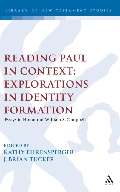 Reading Paul in Context: Explorations in Identity Formation : Essays in Honour of William S. Campbell, Hardback Book