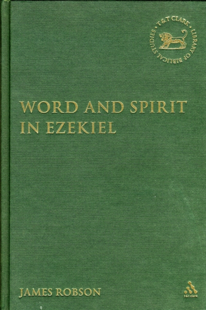 Word and Spirit in Ezekiel, Hardback Book