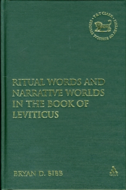 Ritual Words and Narrative Worlds in the Book of Leviticus, Hardback Book