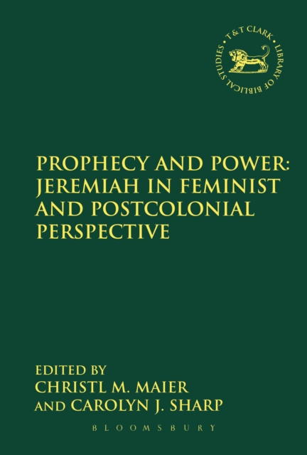Prophecy and Power: Jeremiah in Feminist and Postcolonial Perspective, PDF eBook