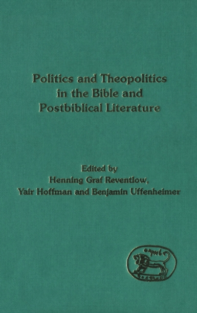 Politics and Theopolitics in the Bible and Postbiblical Literature, PDF eBook