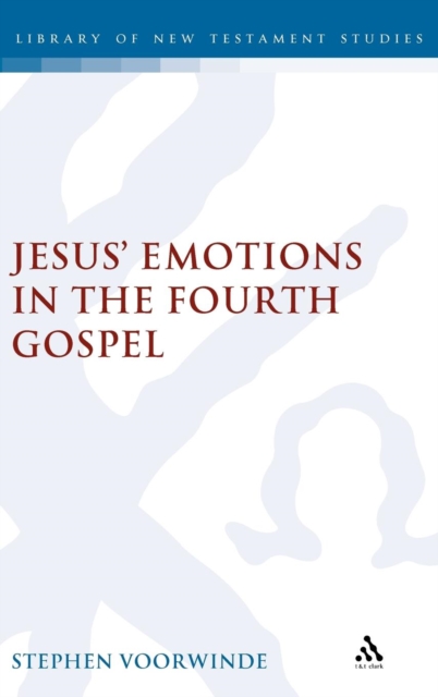Jesus' Emotions in the Fourth Gospel, Hardback Book