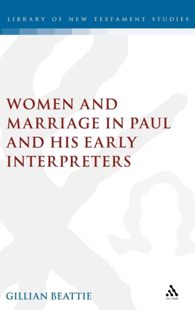 Women and Marriage in Paul and His Early Interpreters, Hardback Book