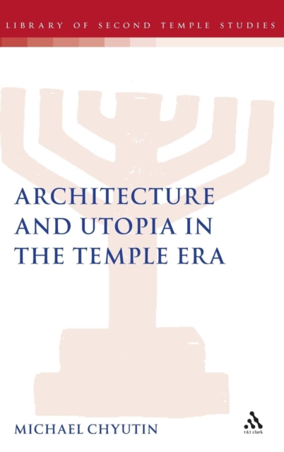 Architecture and Utopia in the Temple Era, Hardback Book
